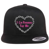Lesbian Subtle Wlw Queer Lgbt Pride I Let Femmes Flat Bill Trucker Hat