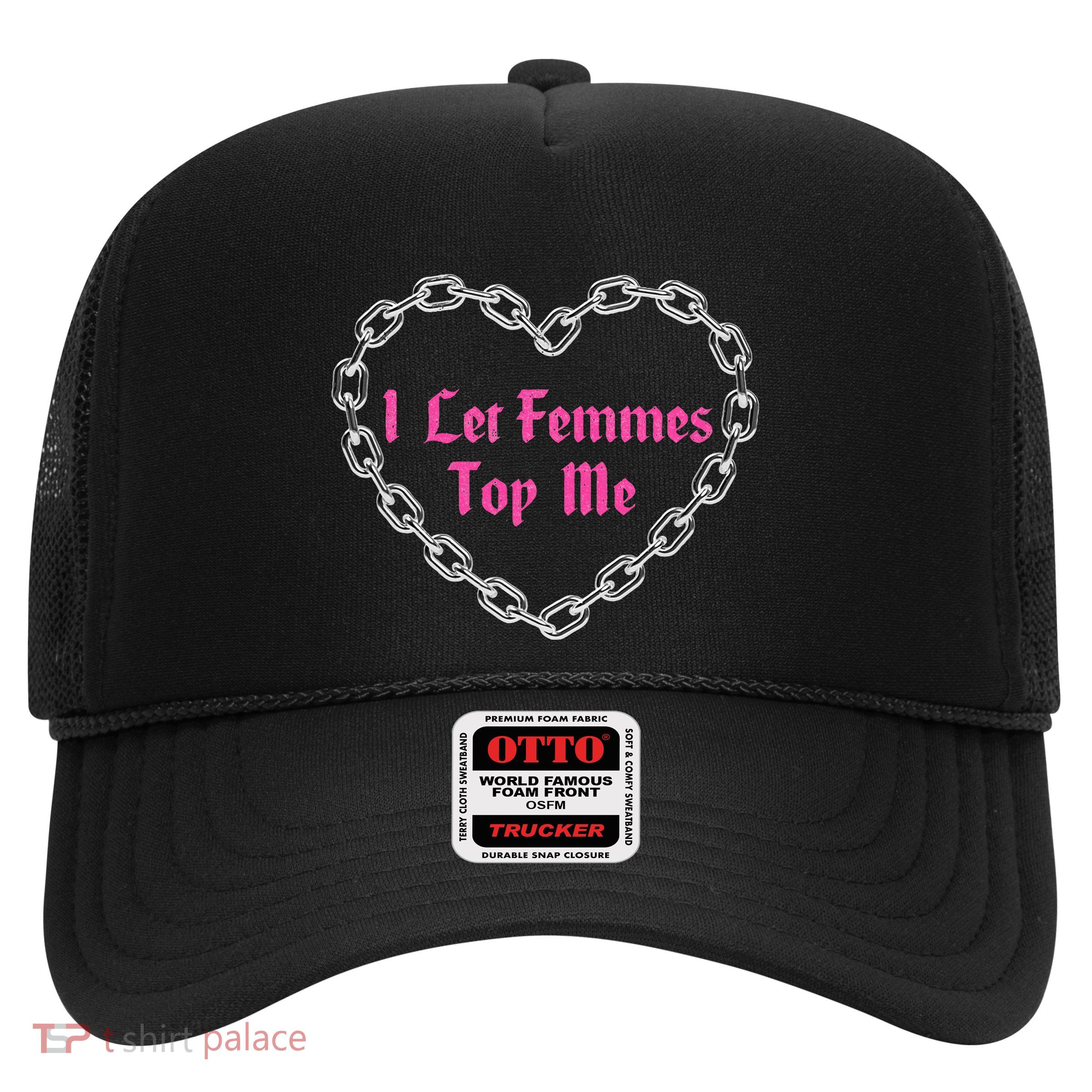 Lesbian Subtle Wlw Queer Lgbt Pride I Let Femmes Trucker Hat
