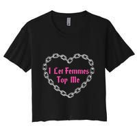 Lesbian Subtle Wlw Queer Lgbt Pride I Let Femmes Women's Crop Top Tee