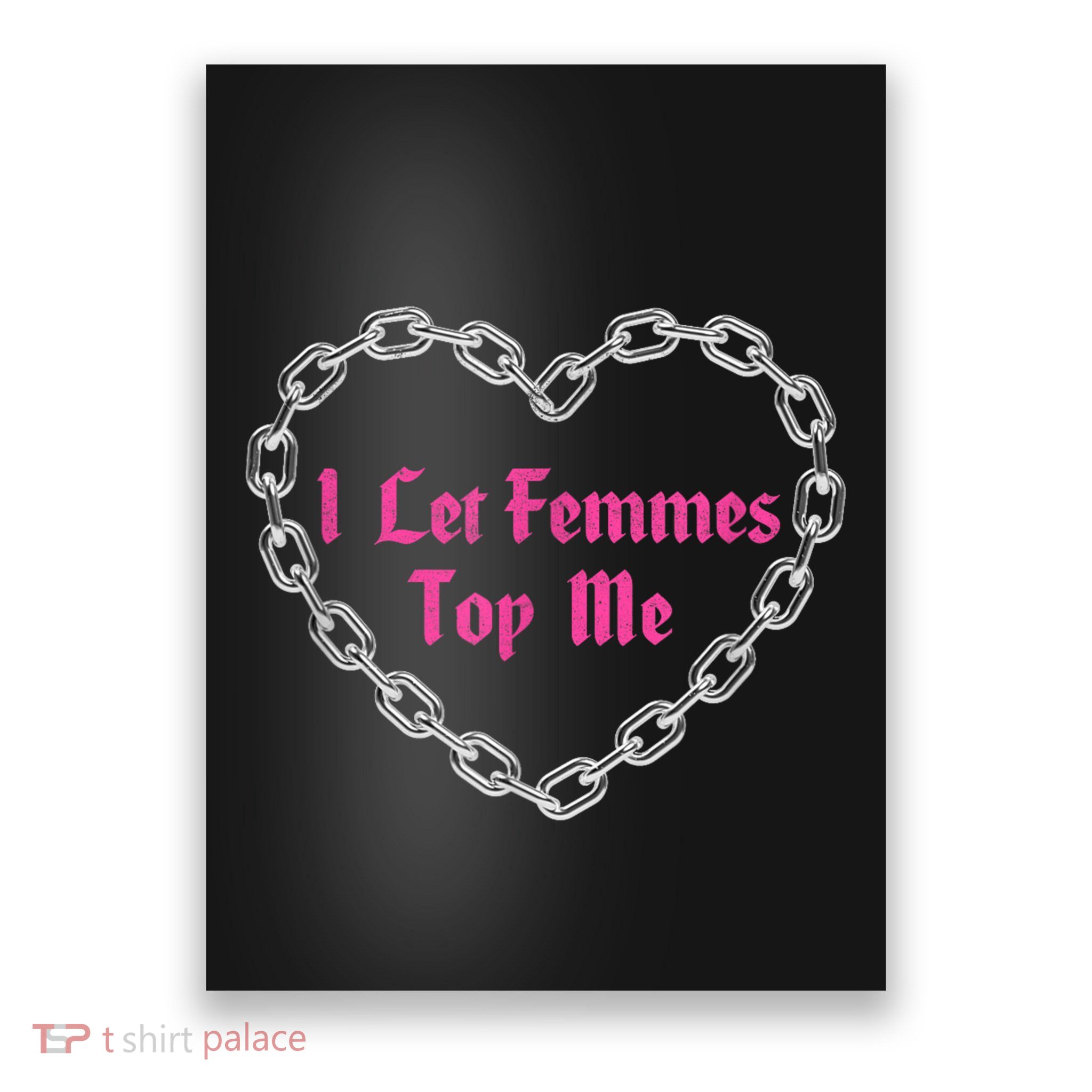 Lesbian Subtle Wlw Queer Lgbt Pride I Let Femmes Top Me Poster