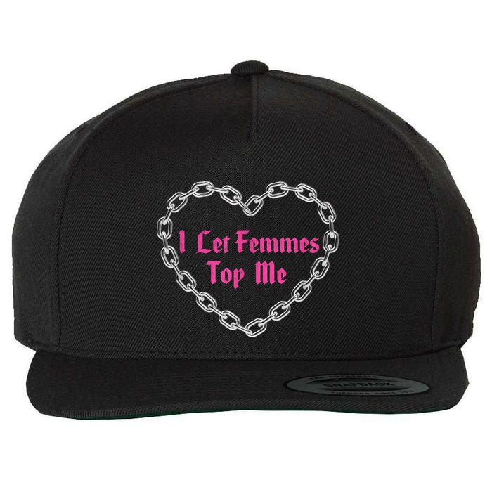 Lesbian Subtle Wlw Queer Lgbt Pride I Let Femmes Top Me Wool Snapback Cap