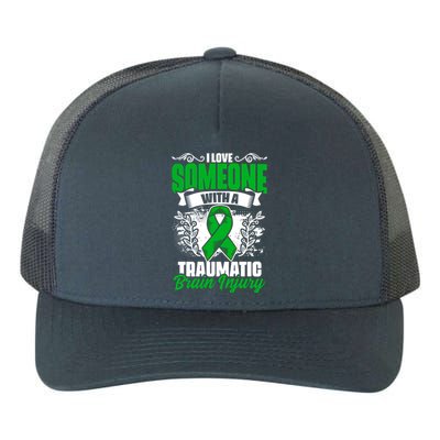 Love Someone With A Traumatic Brain Injury Surgery Tbi Gift Yupoong Adult 5-Panel Trucker Hat