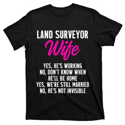 Land Surveying Wife Work Funny Surveyor Gifts T-Shirt