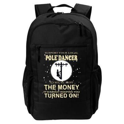 Lineman Support Your Local Pole Dancer Daily Commute Backpack