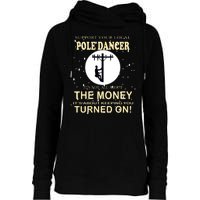 Lineman Support Your Local Pole Dancer Womens Funnel Neck Pullover Hood