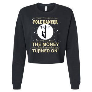 Lineman Support Your Local Pole Dancer Cropped Pullover Crew