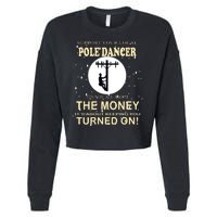 Lineman Support Your Local Pole Dancer Cropped Pullover Crew