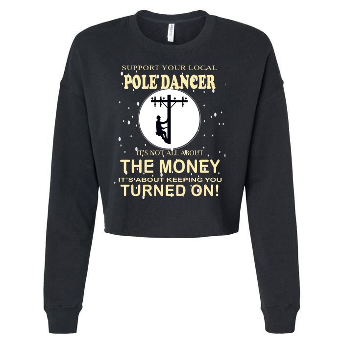 Lineman Support Your Local Pole Dancer Cropped Pullover Crew