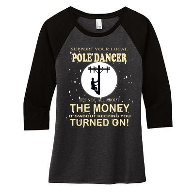 Lineman Support Your Local Pole Dancer Women's Tri-Blend 3/4-Sleeve Raglan Shirt