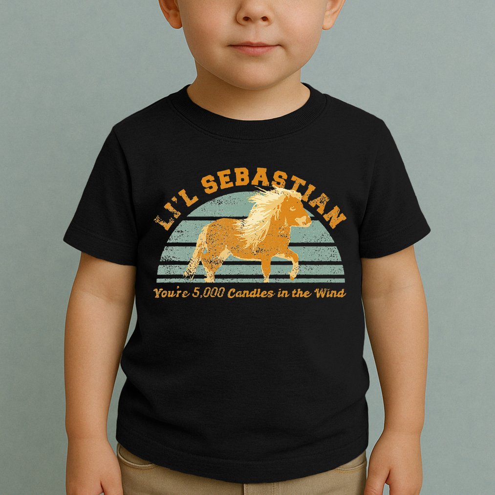 Lil Sebastian Youre 5000 Candles In The Wind Horse Fan Toddler T-Shirt