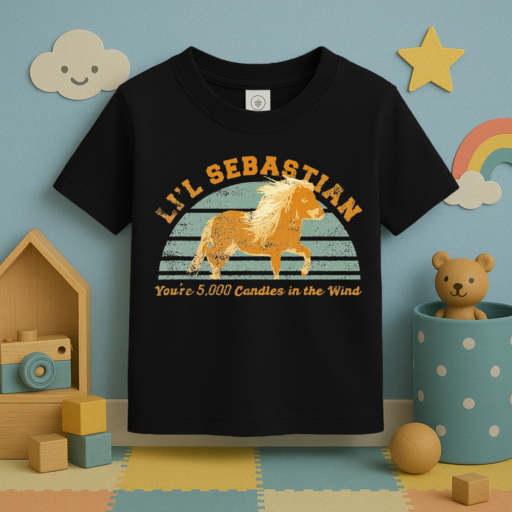 Lil Sebastian Youre 5000 Candles In The Wind Horse Fan Toddler T-Shirt