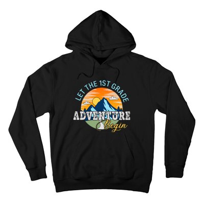 Let The 1st Grade Adventure Begin 1st Grade Back To School 1st Grade Teacher Hoodie