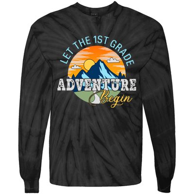 Let The 1st Grade Adventure Begin 1st Grade Back To School 1st Grade Teacher Tie-Dye Long Sleeve Shirt