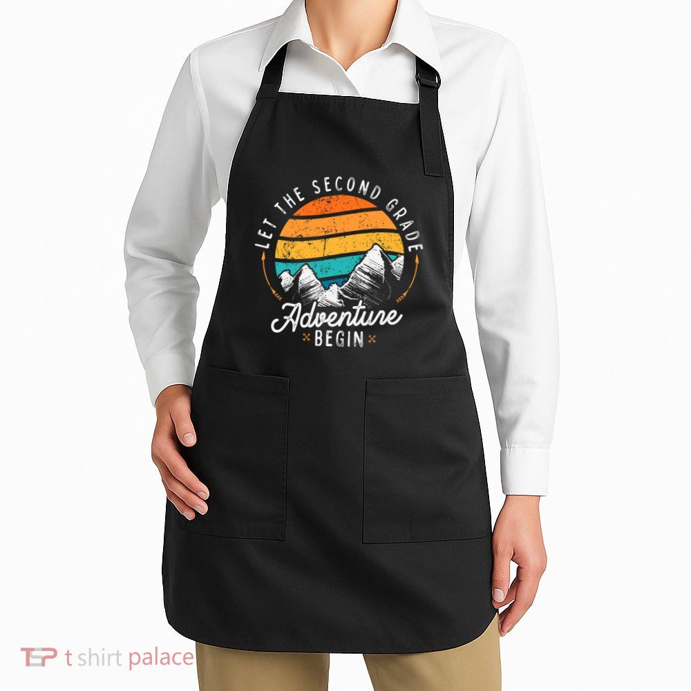 Lets The 2nd Grade Adventure Begin Funny Back To School Apron