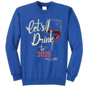 LetS To 2025 Happy New Year Party New Years Eve Cute Gift Sweatshirt