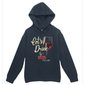 LetS To 2025 Happy New Year Party New Years Eve Cute Gift Urban Pullover Hoodie