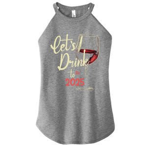 LetS To 2025 Happy New Year Party New Years Eve Cute Gift Women's Perfect Tri Rocker Tank