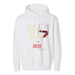 LetS To 2025 Happy New Year Party New Years Eve Cute Gift Garment-Dyed Fleece Hoodie