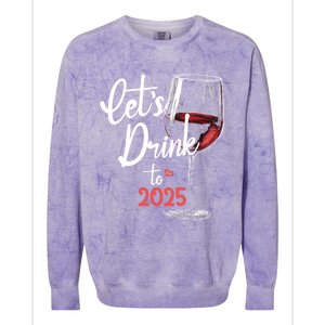 LetS To 2025 Happy New Year Party New Years Eve Gift Colorblast Crewneck Sweatshirt