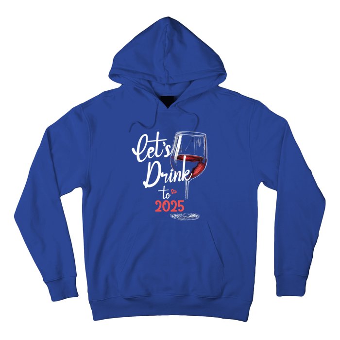 LetS To 2025 Happy New Year Party New Years Eve Gift Hoodie