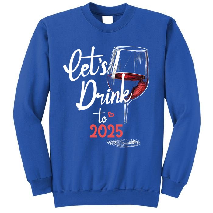 LetS To 2025 Happy New Year Party New Years Eve Gift Sweatshirt