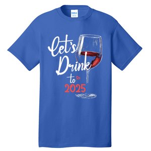 LetS To 2025 Happy New Year Party New Years Eve Gift Tall T-Shirt