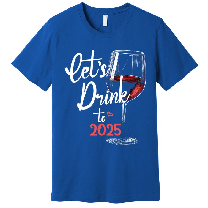 LetS To 2025 Happy New Year Party New Years Eve Gift Premium T-Shirt