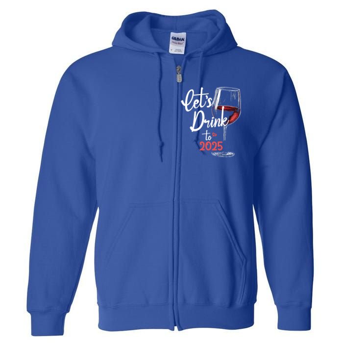 LetS To 2025 Happy New Year Party New Years Eve Gift Full Zip Hoodie