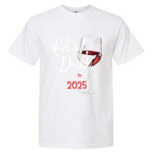 LetS To 2025 Happy New Year Party New Years Eve Gift Garment-Dyed Heavyweight T-Shirt