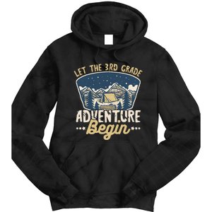 Let The 3rd Grade Adventure Begin Teacher Back To School Tie Dye Hoodie