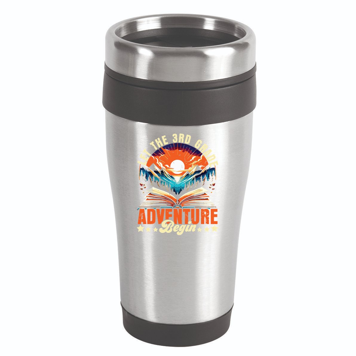 Let The 3rd Grade Adventure Begin Third Grade Teacher 16oz Travel Tumbler
