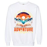 Let The 3rd Grade Adventure Begin Third Grade Teacher Garment-Dyed Sweatshirt