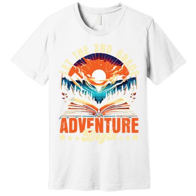 Let The 3rd Grade Adventure Begin Third Grade Teacher Premium T-Shirt