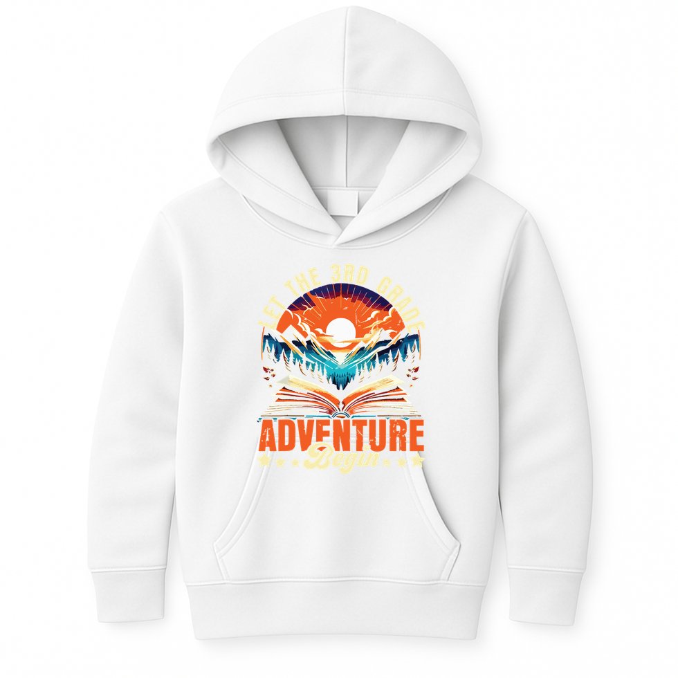 Let The 3rd Grade Adventure Begin Third Grade Teacher Kids Hoodie