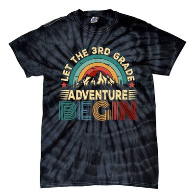 Let The 3rd Grade Adventure Begin First Day Teacher Tie-Dye T-Shirt