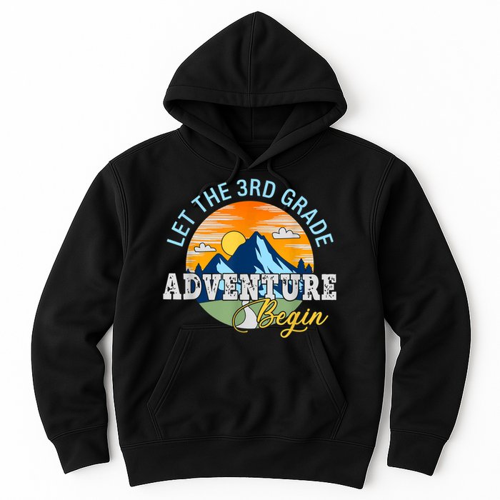 Let The 3rd Grade Adventure Begin 3rd Grade Team Hoodie