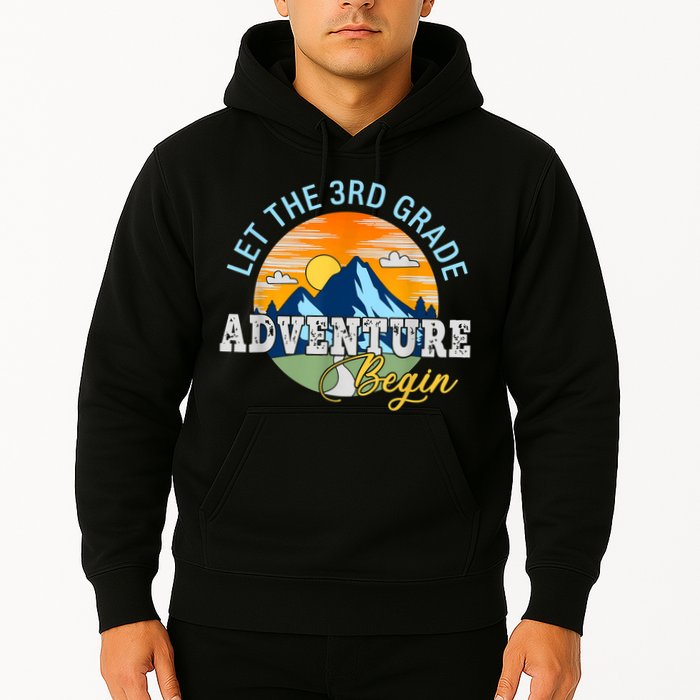 Let The 3rd Grade Adventure Begin 3rd Grade Team Hoodie