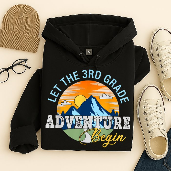 Let The 3rd Grade Adventure Begin 3rd Grade Team Hoodie