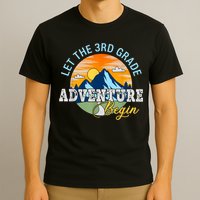 Let The 3rd Grade Adventure Begin 3rd Grade Team T-Shirt