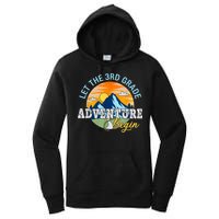 Let The 3rd Grade Adventure Begin 3rd Grade Team Women's Pullover Hoodie