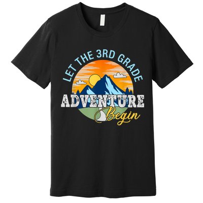 Let The 3rd Grade Adventure Begin 3rd Grade Team Premium T-Shirt