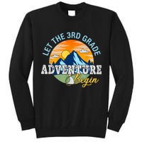 Let The 3rd Grade Adventure Begin 3rd Grade Team Tall Sweatshirt