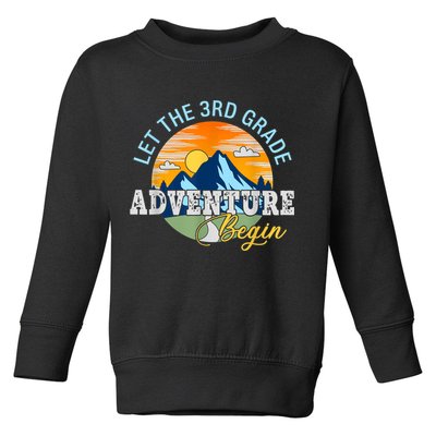 Let The 3rd Grade Adventure Begin 3rd Grade Team Toddler Sweatshirt