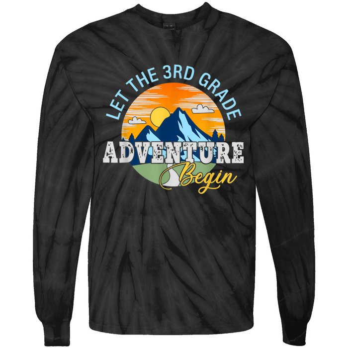 Let The 3rd Grade Adventure Begin 3rd Grade Team Tie-Dye Long Sleeve Shirt