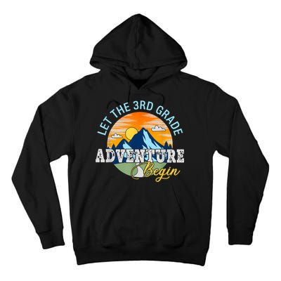 Let The 3rd Grade Adventure Begin 3rd Grade Team Tall Hoodie