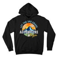 Let The 3rd Grade Adventure Begin 3rd Grade Team Tall Hoodie