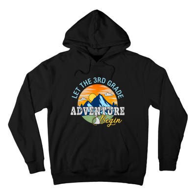 Let The 3rd Grade Adventure Begin 3rd Grade Team Tall Hoodie