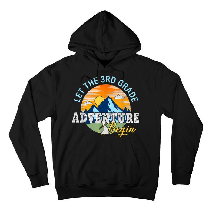 Let The 3rd Grade Adventure Begin 3rd Grade Team Tall Hoodie