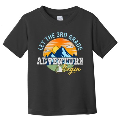Let The 3rd Grade Adventure Begin 3rd Grade Team Toddler T-Shirt