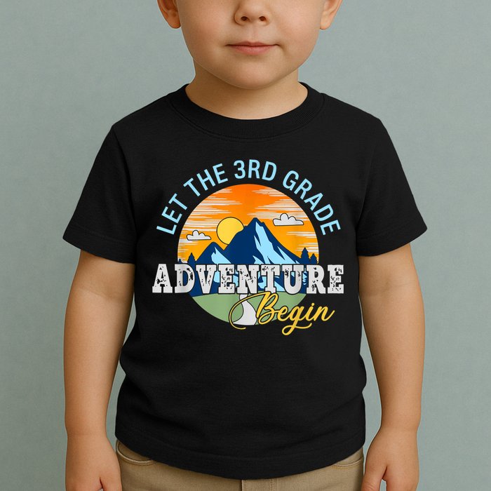 Let The 3rd Grade Adventure Begin 3rd Grade Team Toddler T-Shirt